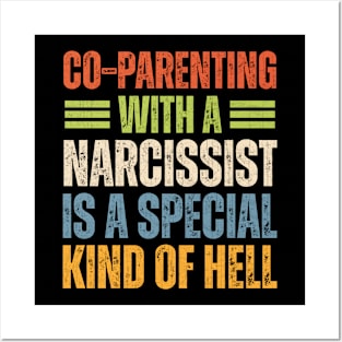 Co-Parenting With A Narcissist Is A Special Kind Of Hell Posters and Art